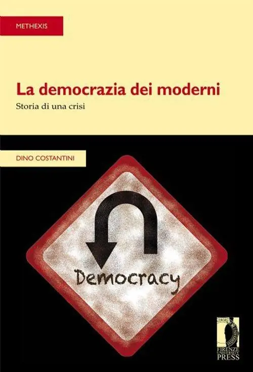 La democrazia dei moderni. Storia di una crisi Occasione Imperdibile