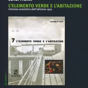 Super Prezzo L‘ elemento «verde» e l‘abitazione (rist. anast. 1950)