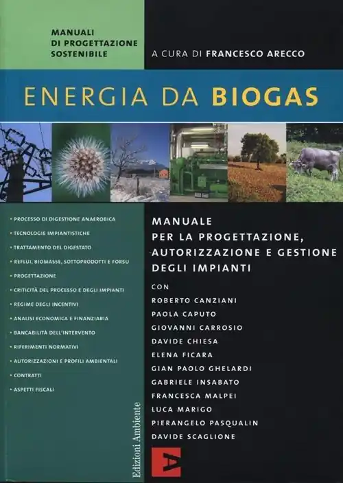 Energia da biogas. Manuale per la progettazione, autorizzazione e gestione degli impianti Promozione