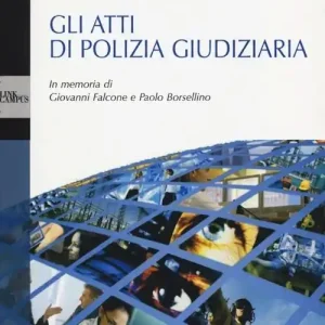 Gli atti di polizia giudiziaria Compra Oggi Stesso