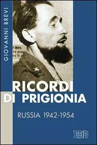 Ricordi di prigionia. Russia 1942-1954 Saldi
