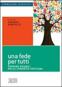 Una fede per tutti. Persone disabili nella comunità cristiana Prezzo Di Fabbrica