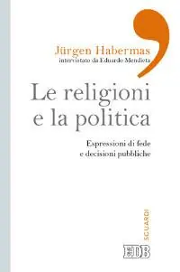 Le religioni e la politica. Espressioni di fede e decisioni pubbliche Economico