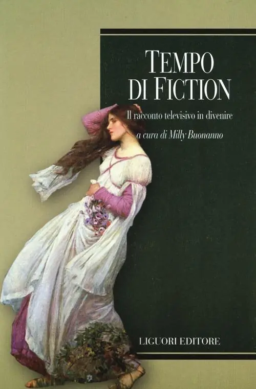 Tempo di fiction. Il racconto televisivo in divenire Must-Have