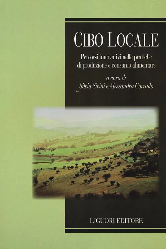 Cibo locale. Percorsi innovativi sulle pratiche di produzione e consumo alimentare Pagamento Sicuro