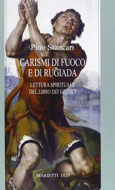 Popolare Carismi di fuoco e di rugiada. Lettura spirituale del Libro dei Giudici