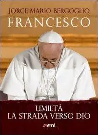 Umiltà. La strada verso Dio Affare