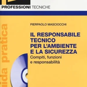 Economico Il responsabile tecnico per l‘ambiente e la sicurezza. Compiti, funzioni e responsabilità. Guida pratica. Con CD-ROM