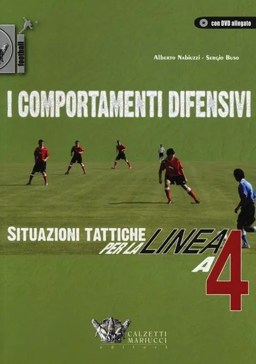 I comportamenti difensivi. Situazioni tattiche per la linea a 4. Ediz. illustrata. Con DVD Compra Adesso