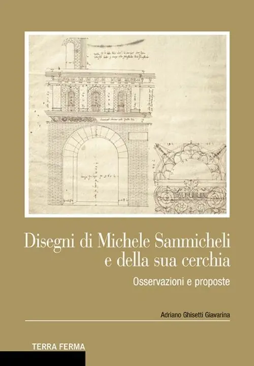 Vendita Finale Disegni di Michele Sanmicheli e della sua cerchia. Osservazioni e proposte