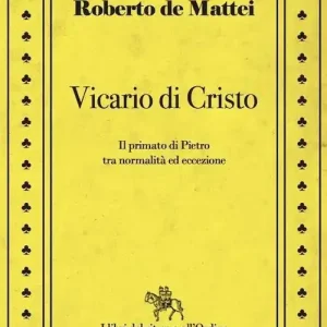 Direttamente Dal Produttore Vicario di Cristo. Il primato di Pietro tra normalità ed eccezione
