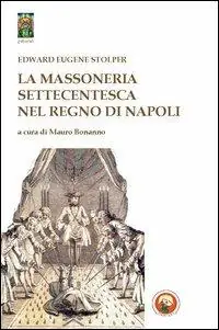 Prezzo Basso La massoneria settecentesca nel Regno di Napoli