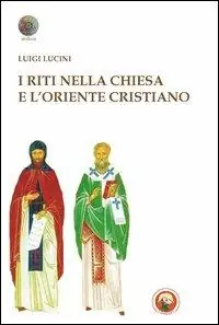 A Buon Prezzo I riti nella Chiesa e l‘oriente cristiano