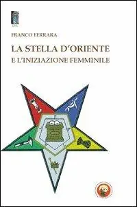 La stella d‘oriente e l‘iniziazione femminile Compra Adesso