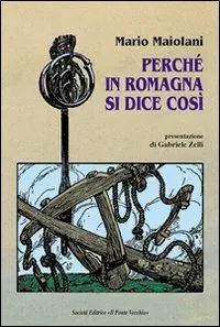 Miglior Prezzo Perché in Romagna si dice così