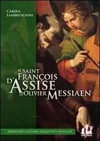 Il «Saint François d‘Assise» di Olivier Messiaen Nuovo Arrivo
