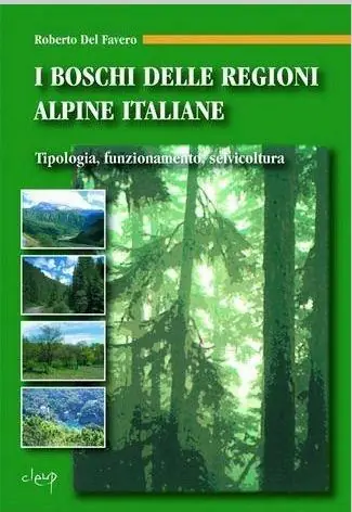 Prezzo Di Fabbrica I boschi delle regioni alpine italiane. Tipologia, funzionamento, selvicoltura. Con CD-ROM