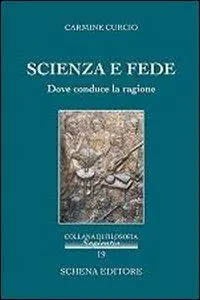 Scienza e fede. Dove conduce la ragione Economico