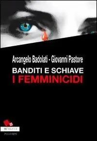Reso Gratuito Banditi e schiave. I femminicidi