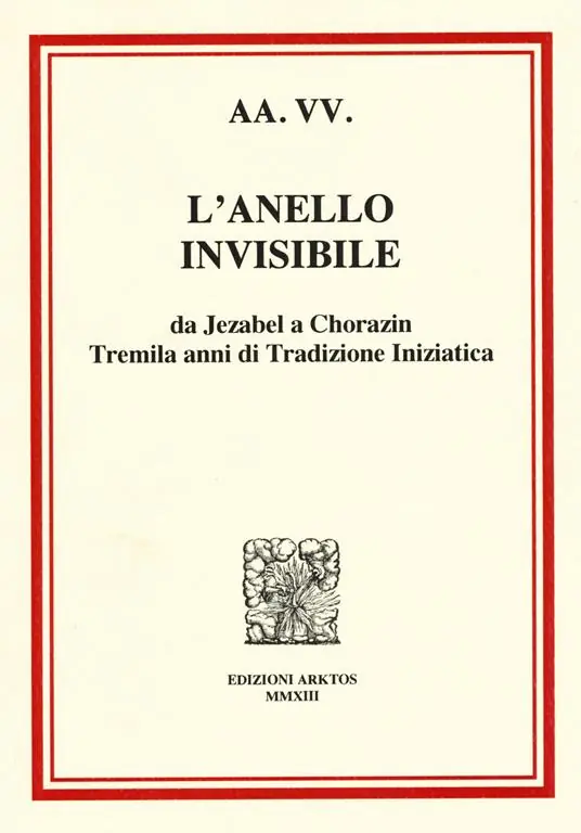 Pagamento Sicuro L‘anello invisibile. Da Jezabel a Chorazin, tremila anni di tradizione iniziatica