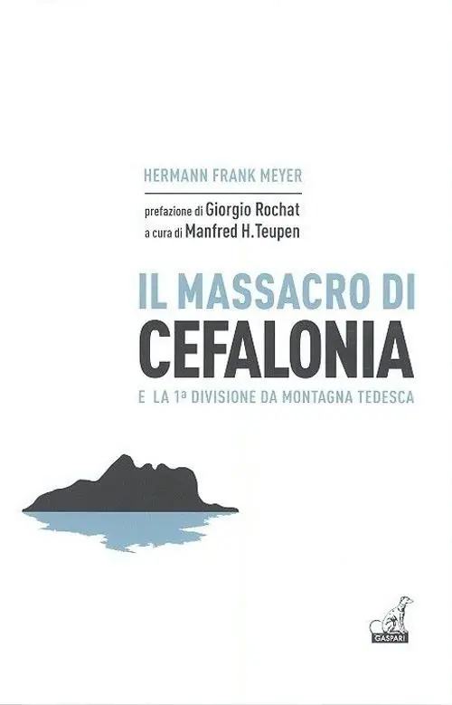 Spedito Oggi Il massacro di Cefalonia e la 1° divisione da montagna tedesca