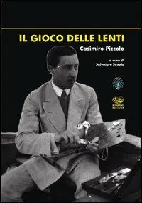 Bestseller Il gioco delle lenti. Casimiro Piccolo. Ediz. illustrata