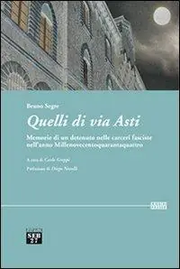 Offerta Quelli di via Asti. Memorie di un detenuto nelle carceri fasciste nell‘anno Millenovecentoquarantaquattro