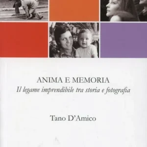 Nuova Collezione Anime e memoria. Il legame imperdibile tra storia e fotografia