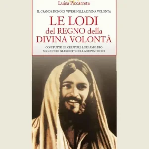 Prezzo Scontato Le lodi del regno della Divina Volontà