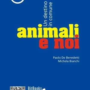 Animali e noi. Un destino in comune Nuovo Arrivo