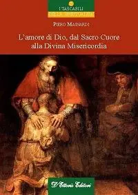 L‘amore di Dio dal sacro cuore alla divina misericordia Popolare