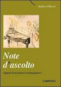 Note d‘ascolto. Appunti di un pianista accompagnatore Subito Disponibile
