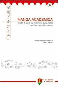 Manga Academica. Rivista di studi sul fumetto e sul cinema di animazione giapponese (2013). Vol. 6 Offerta Del Giorno