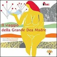Il viaggio della grande Dea Madre Acquista Ora