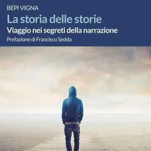 La storia delle storie. Viaggio nei segreti della narrazione Offerta Del Giorno