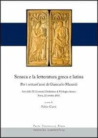 Spedizione Espresso Seneca e la letteratura greca e latina. Per i settant‘anni di Giancarlo Mazzoli. Atti della 9° Giornata ghisleriana... (Pavia, 22 ottobre 2010). Ediz. multilingue