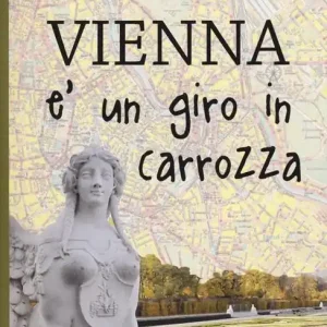 Vienna è un giro in carrozza Must-Have