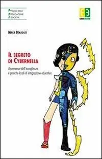 Offerta Limitata Il segreto di Cybernella. Governance dell‘accoglienza e pratiche locali di integrazione educativa
