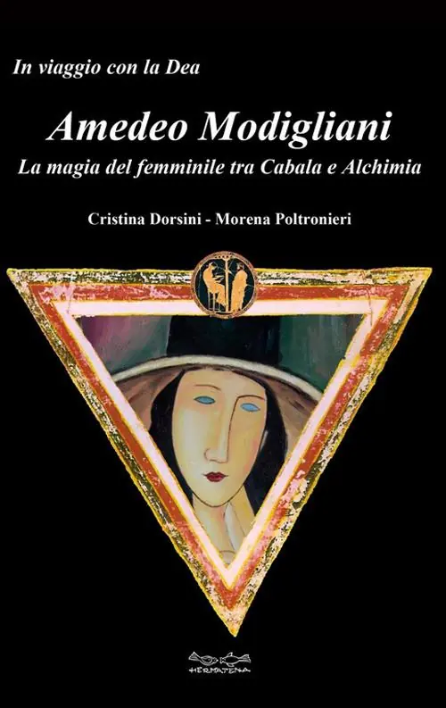 Amedeo Modigliani. La magia del femminile tra cabala e alchimia Solo Oggi