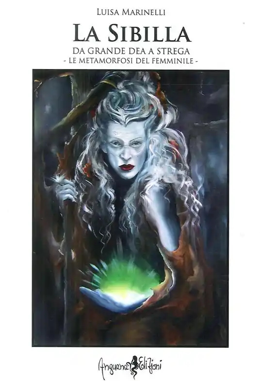 La Sibilla da grande Dea a strega. Le metamorfosi del femminile Di Tendenza