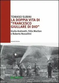 La doppia vita di «Francesco Giullare di Dio» Giulio Andreotti, Félix Morlion e Roberto Rossellini Prezzo Di Fabbrica