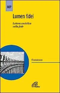 Lumen fidei. Lettera enciclica sulla fede Occasione Imperdibile