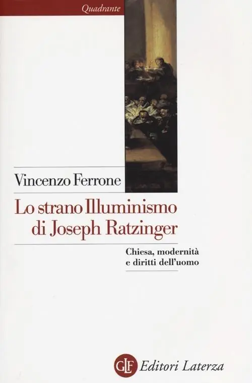 Ordina Subito Lo strano illuminismo di Joseph Ratzinger. Chiesa, modernità e diritti dell‘uomo