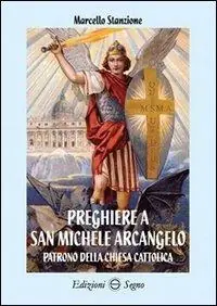 Preghiere a san Michele Arcangelo Quantità Limitata