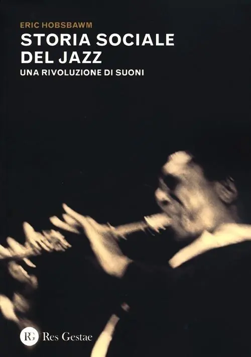 Storia sociale del jazz. Una rivoluzione di suoni Esclusivo