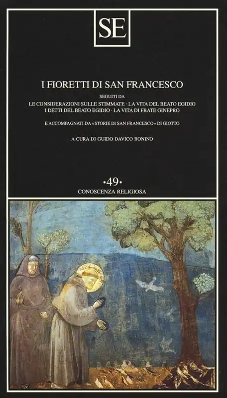 I fioretti di San Francesco. Seguiti da Le considerazioni sulle stimmate-la vita del beato Egidio-I detti del beato Egidio-La vita di frate Ginepro... Promozione