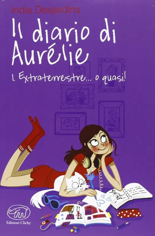 Occasione Imperdibile Extraterrestre... o quasi! Il diario di Aurélie. Vol. 1