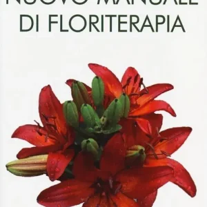 Nuovo manuale di floriterapia Super Prezzo