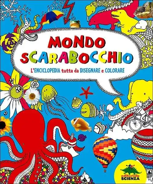 Saldi Mondo scarabocchio. L‘enciclopedia tutta da disegnare e colorare