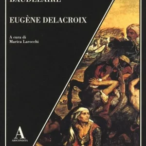 Consegna Rapida Eugène Delacroix. Ediz. illustrata